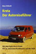 Kreta - Der Autoreiseführer