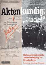 Aktenkundig: »Jude!«