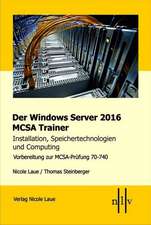 Der Windows Server 2016 MCSA Trainer, Installation, Speichertechnologien und Computing, Vorbereitung zur MCSA-Prüfung 70-740