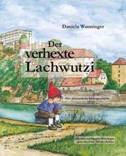 Der verhexte Lachwutzi