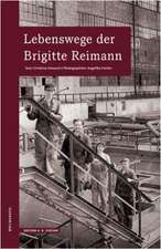 Lebenswege der Brigitte Reimann