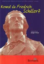 Klose, J: Kennst du Friedrich Schiller?