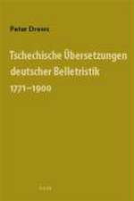 Tschechische Übersetzungen deutscher Belletristik 1771-1900