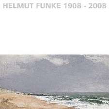 Helmut Funke 1908-2008