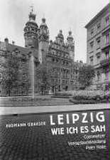 Leipzig - wie ich es sah