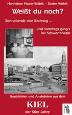 Weißt du noch? Geschichten und Anekdoten aus dem Kiel der 50er Jahre