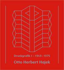 Otto Herbert Hajek 01. Druckgrafik 1949 - 1975