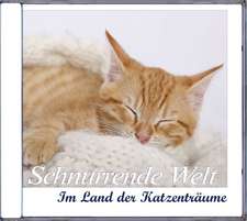 SCHNURRENDE WELT-Im Land d.Katzenträume