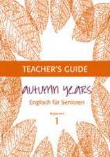 Autumn Years for Beginners. Teacher's Guide