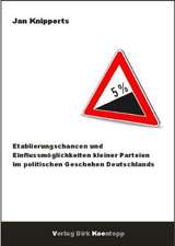 Etablierungschancen und Einflussmöglichkeiten kleiner Parteien im politischen Geschehen Deutschlands