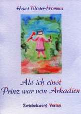 Als ich einst Prinz war von Arkadien