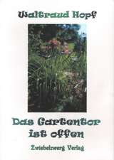 Das Gartentor ist offen