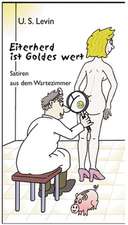 Eiterherd ist Goldes wert