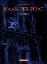 Isaak, der Pirat 05. Jacques