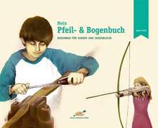 Mein Pfeil- und Bogenbuch