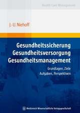 Gesundheitssicherung - Gesundheitsversorgung - Gesundheitsmanagement