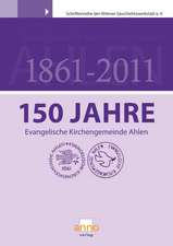 150 Jahre Evangelische Kirchengemeinde Ahlen