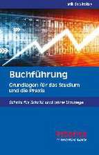 Buchführung Grundlagen für das Studium und die Praxis