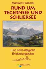 Rund um Tegernsee und Schliersee