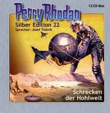 Perry Rhodan Silber Edition 22. Schrecken der Hohlwelt