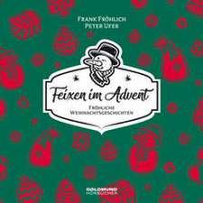 Feixen im Advent!