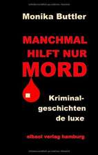 MANCHMAL HILFT NUR MORD