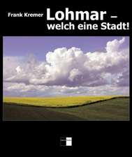 Lohmar  welch eine Stadt!