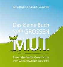 Das kleine Buch vom GROSSEN M.U.T.