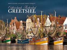 Ostfrieslands Fischerdorf Greetsiel