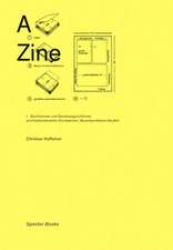 A Zine/ Aspekte architekturrelevanter Drucksachen: