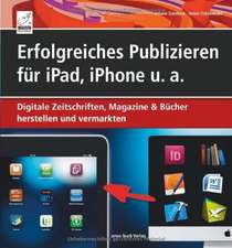 Erfolgreiches Publizieren für iPad, iPhone u. a.