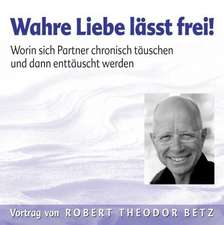 Wahre Liebe lässt frei. CD