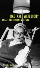 Radikal weiblich?