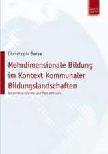 Mehrdimensionale Bildung im Kontext Kommunaler Bildungslandschaften