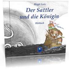 Der Sattler und die Königin - Hörbuch