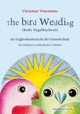 The Bird Wedding (Rolfs Vogelhochzeit) im Englischunterricht der Grundschule