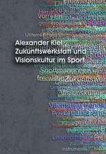 Zukunftswerkstatt und Visionskultur im Sport