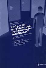 Kirche - ein attraktiver und qualifizierender Arbeitgeber?