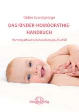 Das Kinder-Homöopathie- Handbuch