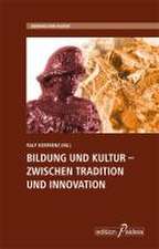 Bildung und Kultur - Zwischen Tradition und Innovation