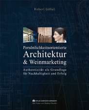 PERSÖNLICHKEITSORIENTIERTE ARCHITEKTUR & WEINMARKETING