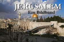 Jerusalem - Ein Bildband