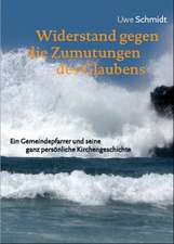 Widerstand gegen die Zumutungen des Glaubens