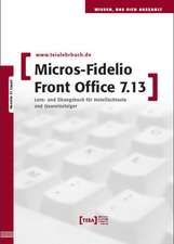 MICROS-Fidelio Front Office 7.13 Buch