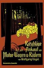 Ratschläge für den Ankauf von Motor-Wagen u. Rädern