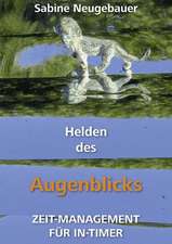 Helden des Augenblicks