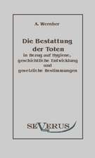 Die Bestattung Der Toten: Ein Beitrag Zur Geschichte Und Zur Systematischen Grundlegung Der Erkenntnistheorie