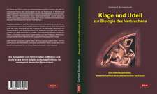 Klage und Urteil, zur Biologie des Verbrechens