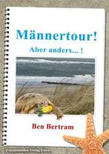 Männertour - aber anders!