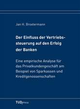 Der Einfluss der Vertriebssteuerung auf den Erfolg der Banken